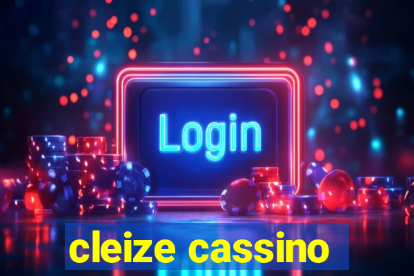 cleize cassino